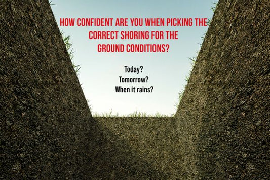 How confident are you when picking the correct shoring for the ground conditions?